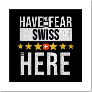 Have No Fear The Swiss Is Here - Gift for Swiss From Switzerland Posters and Art